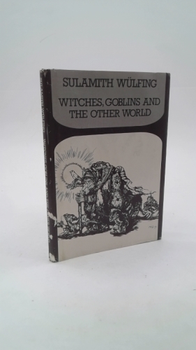 Witches, Goblins and the Other World