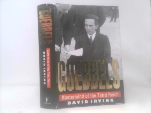 Goebbels: Mastermind of the Third Reich