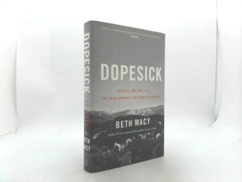 Dopesick: Dealers, Doctors, and the Drug Company That Addicted America