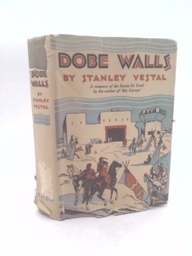 'Dobe walls: A story of Kit Carson's Southwest