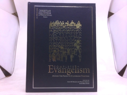 Complete evangelism: Fitting the pieces of evangelism together