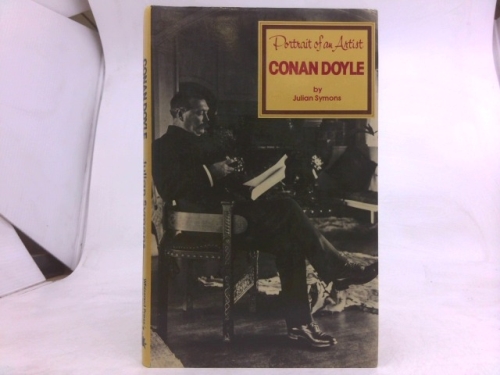 Conan Doyle: Portrait of an Artist