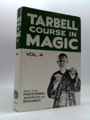 Tarbell Course in Magic: Volume 4