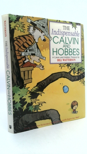 The Indispensable Calvin and Hobbes: A Calvin and Hobbes Treasury