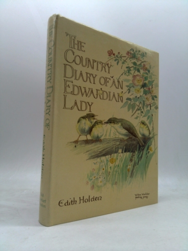 The Country Diary of An Edwardian Lady: A facsimile reproduction of a 1906 naturalist's diary