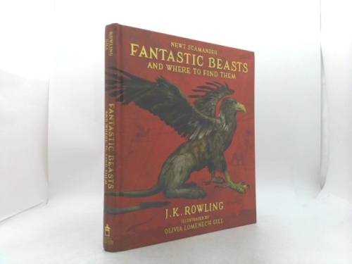 Fantastic Beasts and Where to Find Them: The Illustrated Edition
