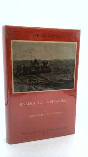 New Zealand in the Second World War, 1939-45: Bardia to Enfidaville (Official history of New Zealand in the Second World War, 1939-1945)