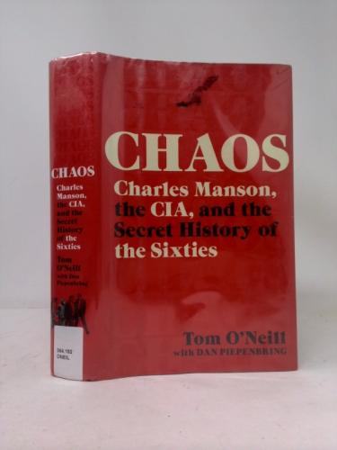 Chaos: Charles Manson, the Cia, and the Secret History of the Sixties