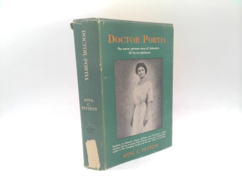 Doctor Portia; Her First Fifty Years in Medicine as Told to Anna C Petteys