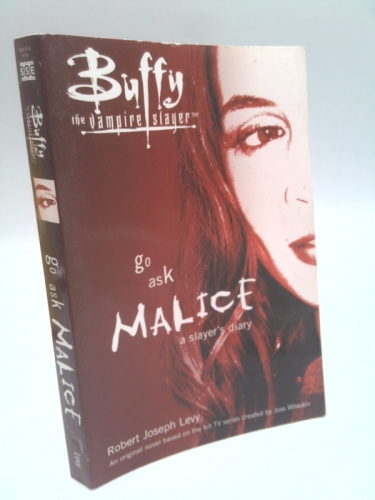Go Ask Malice: A Slayer's Diary