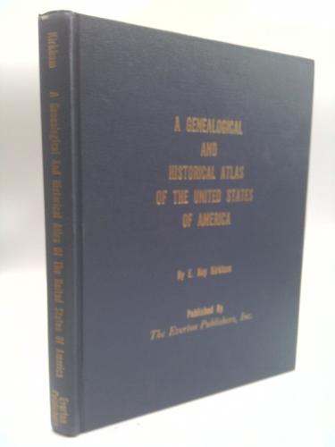 A Genealogical And Historical Atlas of the United States of America