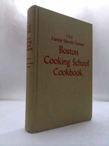 The Fannie Merritt Farmer Boston Cooking School Cookbook,
