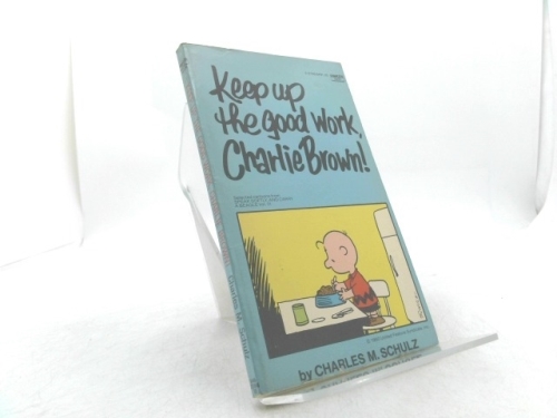 Keep Up the Good Work, Charlie Brown