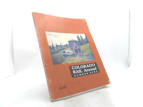 Colorado Rail Annual Number Nine