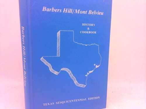 Barbers Hill/Mont Belvieu History & Cookbook