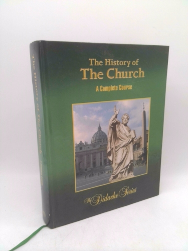 The History of the Church (The Didache Series)