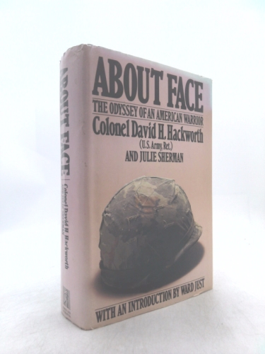 About Face: Odyssey of an American Warrior