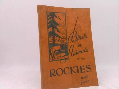 1944 Birds and Animals in the Rockies Banff Jasper
