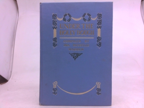 Under the Holly Bough: A Collection of Christmas Poems