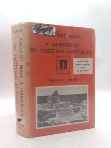 Ancient Man: A Handbook of Puzzling Artifacts