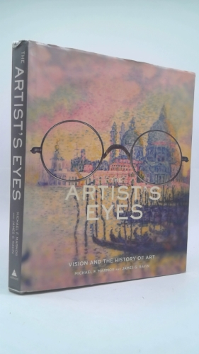 The Artist's Eyes: Vision and the History of Art