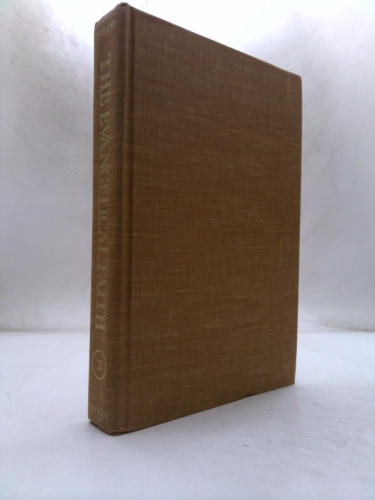 Evangelical Faith, The Volume 3 The Holy Spirit the Church Eschatology