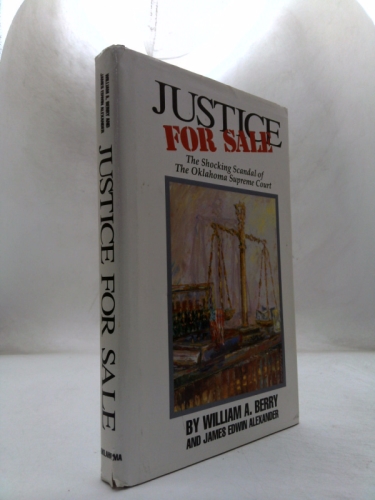 Justice for Sale: Shocking Scandal of Oklahoma Supreme Court