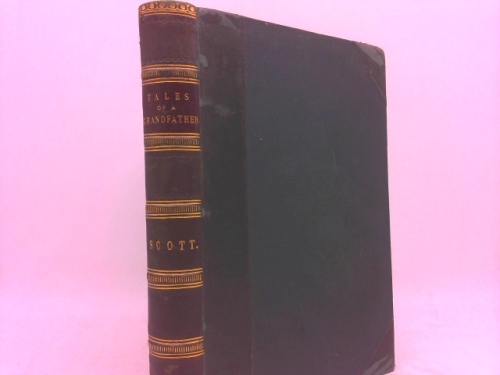 The Tales of a Grandfather. Abridged and Adapted from the Original of Sir Walter Scott.