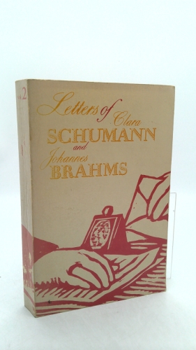Letters of Clara Schumann and Johannes Brahms, 1853-1896, Vol. 1