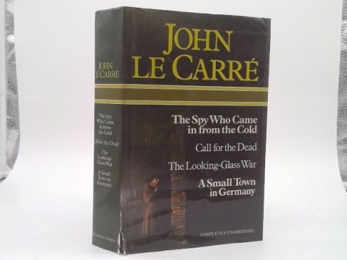 The Spy Who Came in from the Cold Call for the Dead The Looking-Glass War A Small Town in Germany