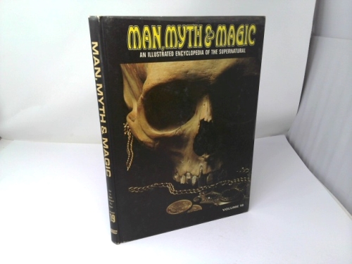 MAN, MYTH AND MAGIC an Illustrated Encyclopedia of the Supernatural Vol. 19 Sex to Spontaneous Psi Experience