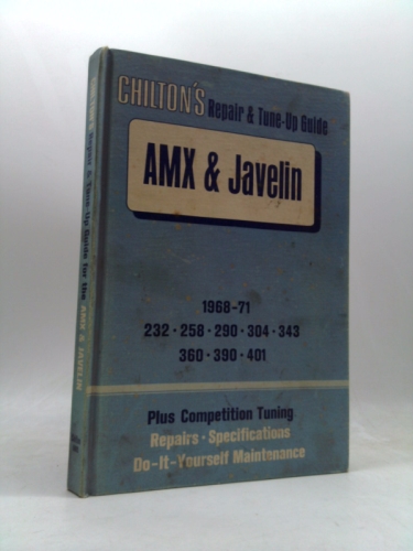 Chilton's repair and tune-up guide for the AMX & Javelin