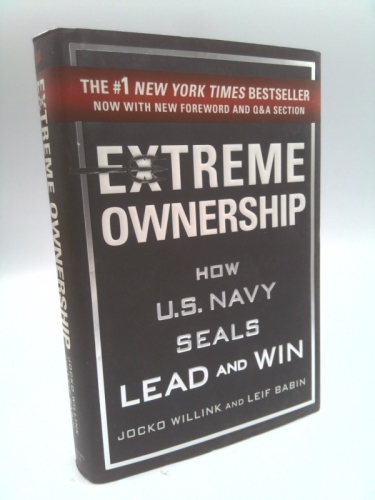 Extreme Ownership: How U.S. Navy Seals Lead and Win