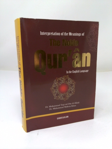The Noble Quran: Interpretation of the Meanings of the Noble Qur'an in the English Language