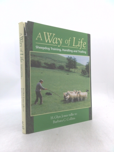 A Way of Life: Sheepdog Training, Handling and Trialling