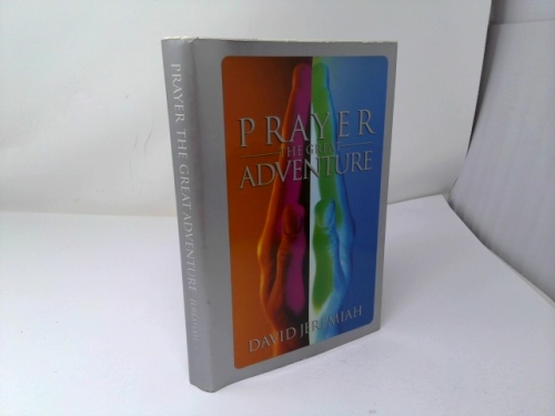 Prayer: The Great Adventure