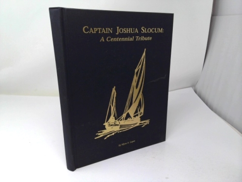 Captain Joshua Slocum: A Centennial Tribute