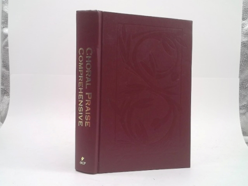 Choral Praise Comprehensive, 2nd Edition
