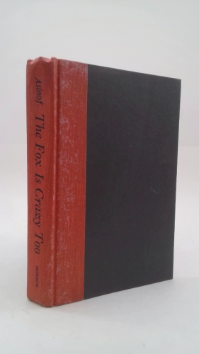 The Fox Is Crazy, Too: The True Story of Garrett Trapnell, Adventurer, Skyjacker, Bank Robber, Con Man, Lover