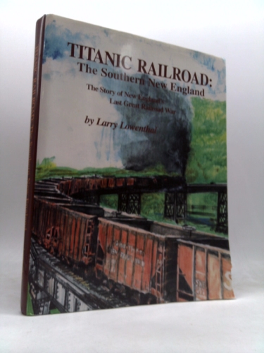 Titanic Railroad: The Southern New England