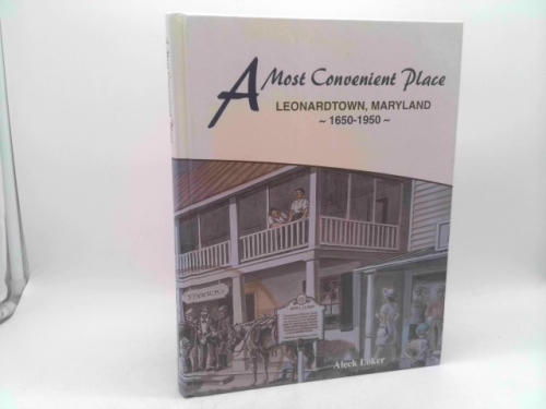 A most convenient place: Leonardtown, Maryland, 1650-1950