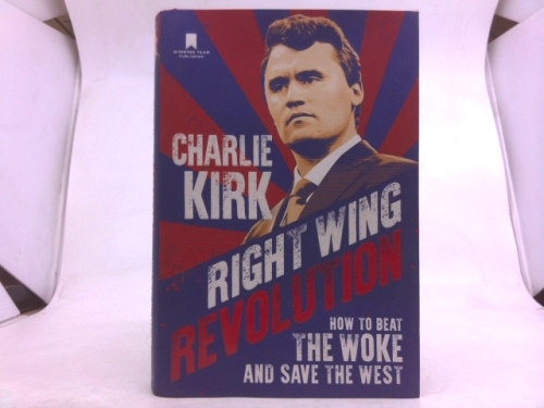 Right Wing Revolution: How to Beat the Woke and Save the West
