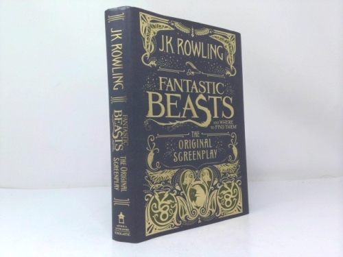 Fantastic Beasts and Where to Find Them: The Original Screenplay
