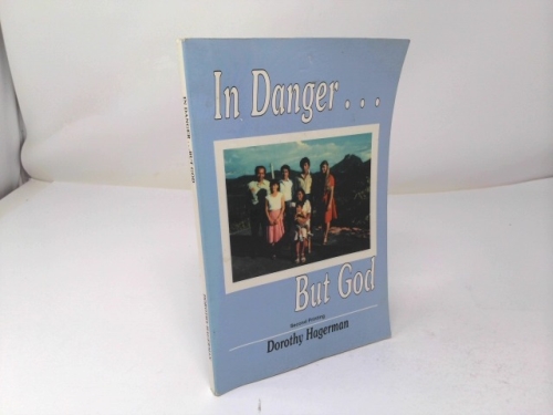 In Danger...But God