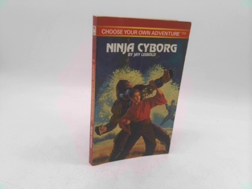 Ninja Cyborg (Choose Your Own Adventure, #155)