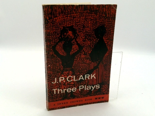 Three Plays: Song of a Goat, The Masquerade, The Raft