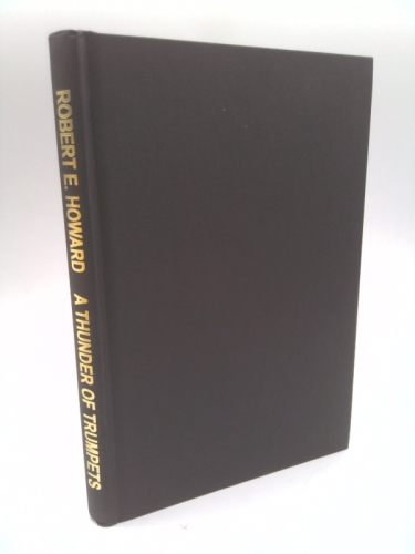 A Thunder of Trumpets: The Weird Works of Robert E. Howard, Vol. 10