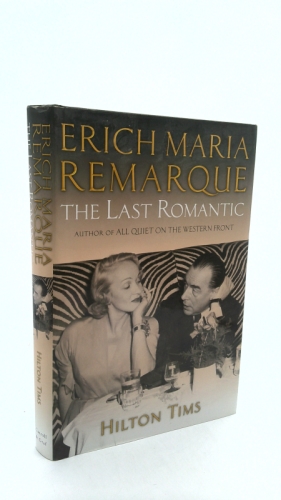 Erich Maria Remarque: The Last Romantic