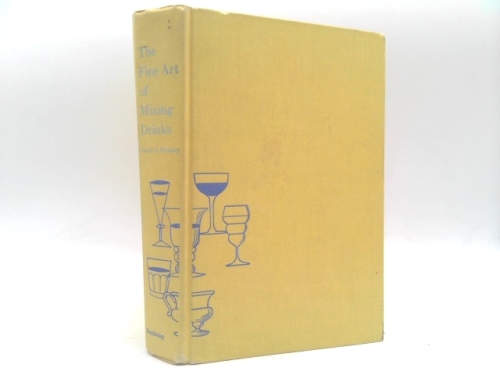 THE FINE ART OF MIXING DRINKS. New Revised Edition.
