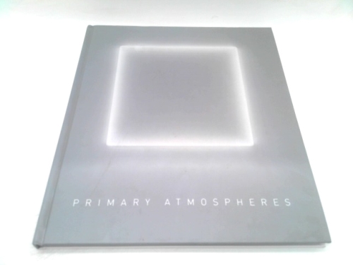 Primary Atmospheres: Works from California 1960-1970